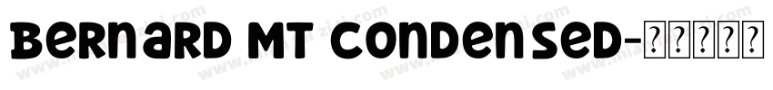 Bernard MT Condensed字体转换